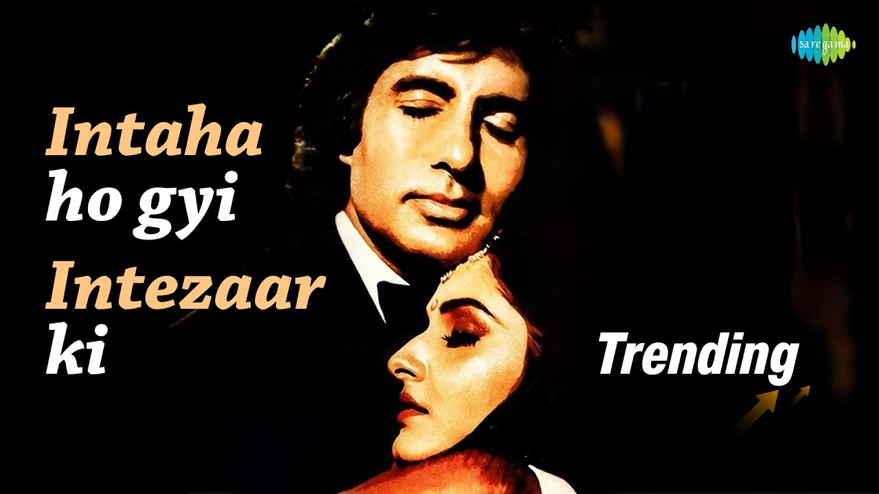 Intaha Ho Gai Intezar Ki | Trending  | Amitabh Bachchan | Asha Bhosle | Kishore Kumar | Sharaabi