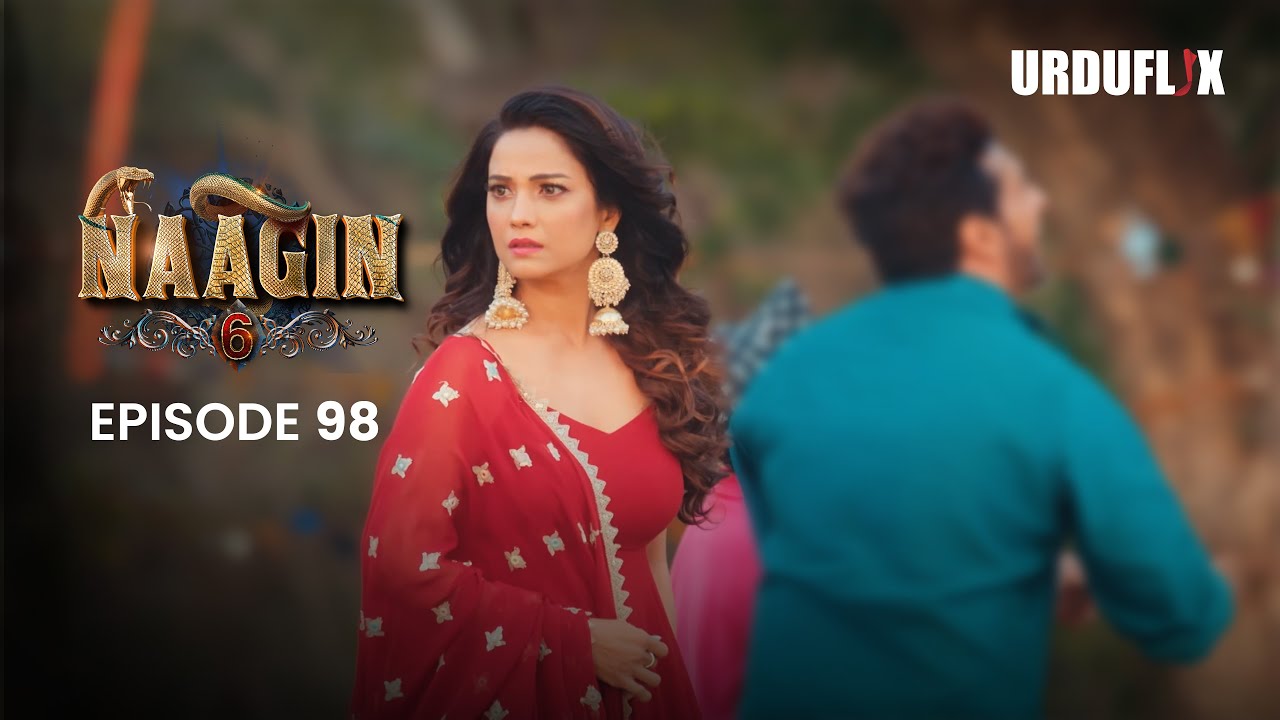 Naagin Drama Serial | Season 6 | Full Episode 98 | Best Drama 2024