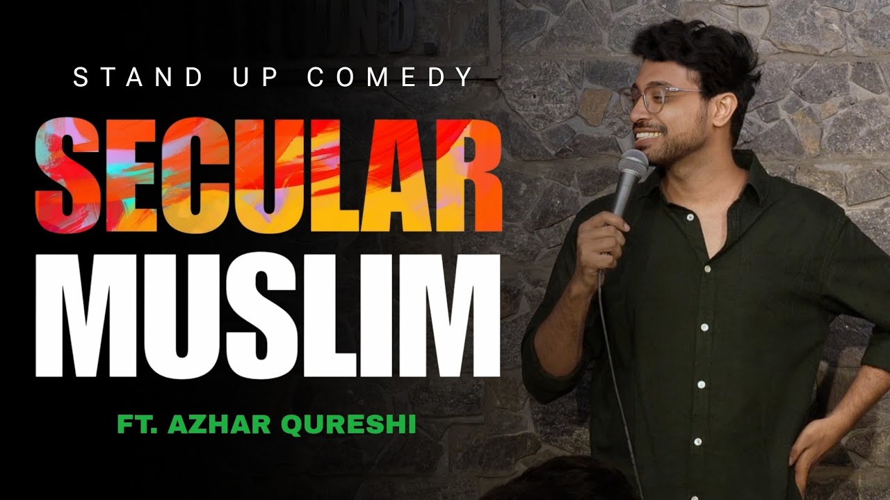 SECULAR MUSLIM | Azhar Qureshi | Stand Up Comedy
