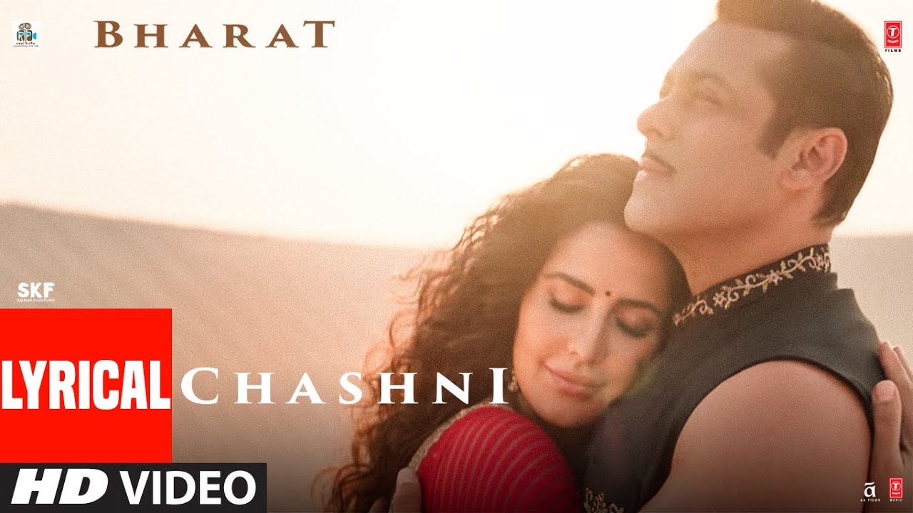 Lyrical: Chashni Song | Bharat | Salman Khan, Katrina Kaif |Vishal u0026 Shekhar Ft. Abhijeet Srivastava
